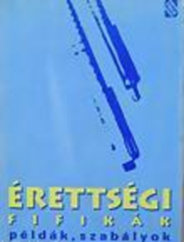 Juhász Ágnes - Érettségi fifikák, példák, szabályok