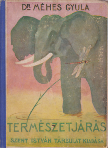 Dr. Mhes Gyula - Termszetjrs
