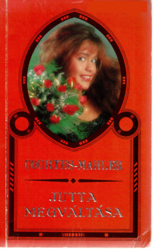 Hedwig Courths-Mahler - Jutta megvltsa