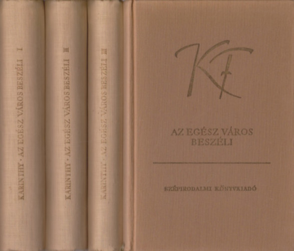 Karinthy Frigyes - Az eg�sz v�ros besz�li I-IV.