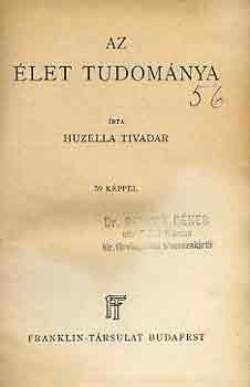 Huzella Tivadar - Az �let tudom�nya