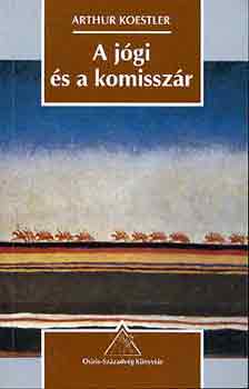 Arthur Koestler - A j�gi �s a komissz�r