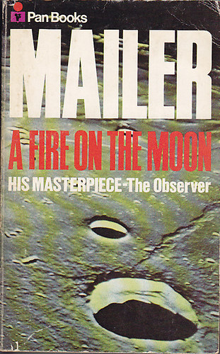 Norman Mailer - A fire on the moon