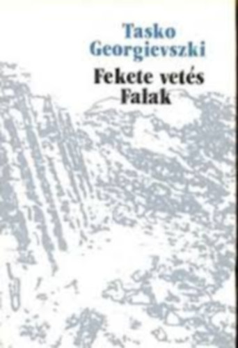 Tasko Georgievszki - Fekete vets / Falak