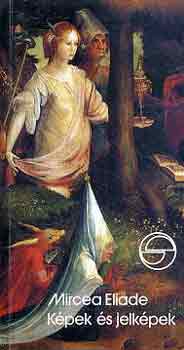 Mircea Eliade - K�pek �s jelk�pek (m�rleg)