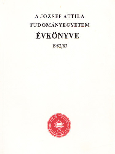 A Jzsef Attila Tudomnyegyetem vknyve 1982/83.