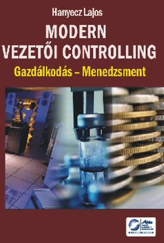 Krist�f P�ter; Dr. Hanyecz Lajos - Modern vezet�i controlling