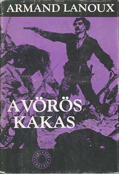 Armand Lanoux - A v�r�s kakas