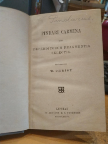 W. Christ - Pindari Carmina cum Deperditorum Fragmentis Selectis (Pindar dalai válogatott elveszett töredékekkel)