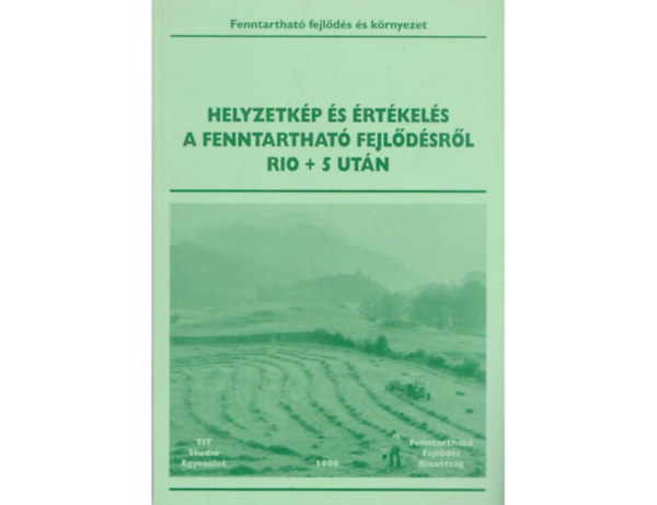 Juhsz Nagy gnes Herbai gnes  (szerk.) - Helyzetkp s rtkels a fenntarthat fejldsrl  Rio + 5 utn