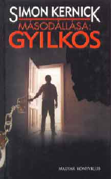 Simon Kernick - Másodállása: gyilkos