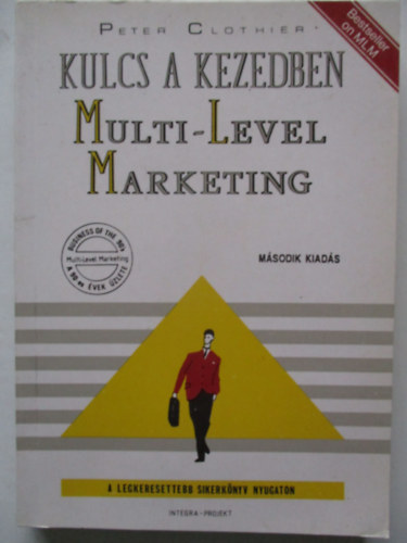 Peter Clothier - Zelnik Csaba kos - Kulcs a kezedben: Multi-Level Marketing