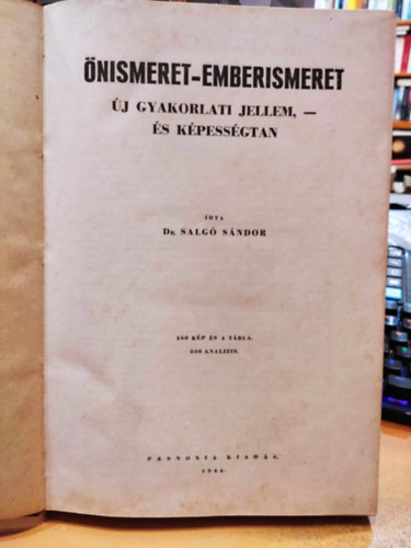 Salgó Sándor dr. - Önismeret-emberismeret (Új gyakorlati jellem- és képességtan) - Frenológia (Reprint)