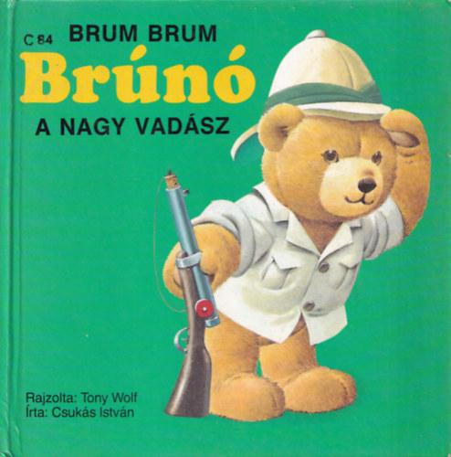 Csukás István - Brum Brum Brúnó a nagy vadász