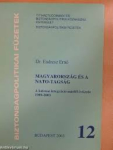Magyarorszg s a NATO-tagsg A katonai integrci msfl vtizede 1989-2003