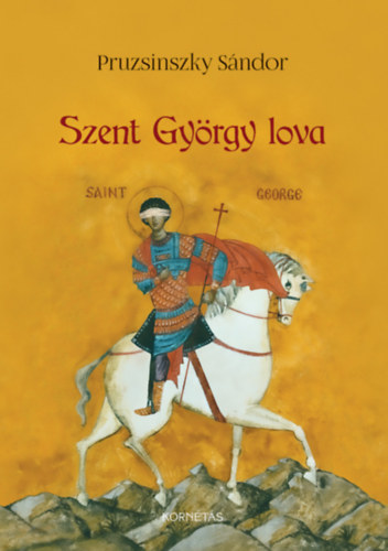 Pruzsinszky Sándor - Szent György lova