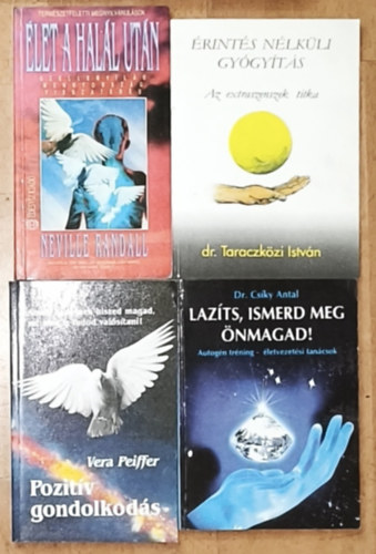 Dr. Vera Pfeiffer, Dr. Taraczk�zi Istv�n, Neville Randall Cs�ky Antal - 4db ezot�ri�val, �nismerettel kapcsolatos m� - Dr. Cs�ky Antal-Laz�ts, ismerd meg �nmagad!, Vera Pfeiffer-Pozit�v gondolatok, Dr. Taraczk�zi Istv�n-�rint�s n�lk�li gy�gy�t�s, Neville Randall-�let a hal�l ut�n