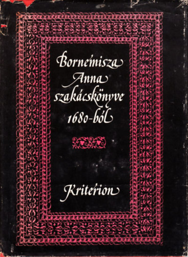 Dr Lakó elemér - Bornemissza Anna szakácskönyve  1680-ból