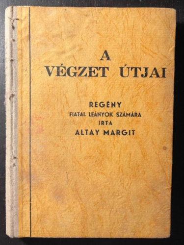 Altay Margit - A végzet útjai