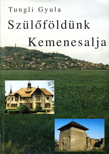 Tungli Gyula - Szlfldnk Kemenesalja
