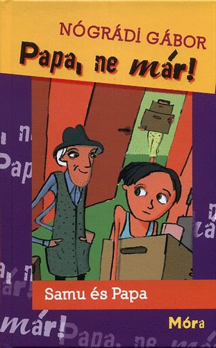 N�gr�di G�bor - Papa, ne m�r!
