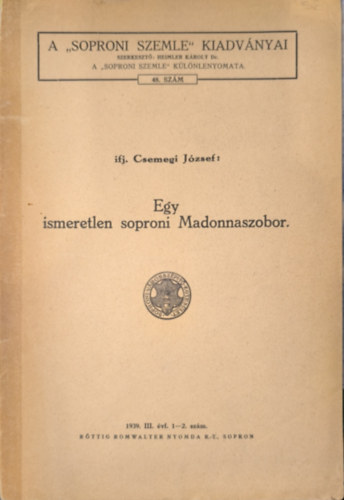 ifj. Csemegi Jzsef - Egy soproni Madonnaszobor