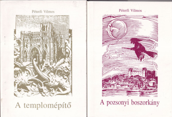 P�terfi Vilmos - 2db magyar irodalom - A pozsonyi boszork�ny + A templom�p�t�