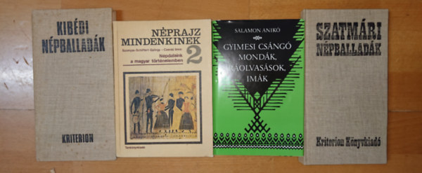 Csenki Imre Salamon Anik� - 4 k�nyv a magyar n�pballad�kr�/ n�pdalokr�ll: Szatm�ri n�pballad�k, Kib�di n�pballad�k, N�pdalaink a magyar t�rt�nelemben, Gyimesi cs�ng� mond�k, r�olvas�sok, im�k