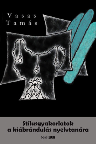 Vasas Tam�s - St�lusgyakorlatok a ki�br�ndul�s nyelvtan�ra