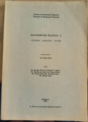 Dr. Rudas P�ter  (szerk.) - �llatorvosi �lettan I. - V�zerek - kering�s - l�gz�s