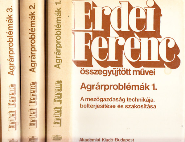 Erdei Ferenc - Agrrproblmk I-III. (Erdei Ferenc sszegyjttt mvei)