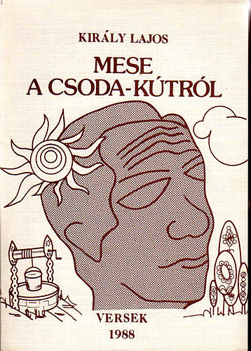 kir�ly Lajos - Mese a csoda-k�tr�l