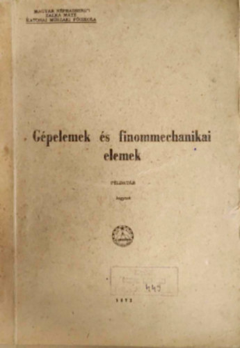Zalka M�t� - G�pelemek �s finommechanikai elemek