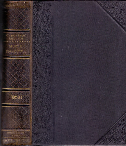 Dr. Mrkus Dezs  (szerk.) - Corpus Juris Hungarici - Magyar Trvnytr - 1892-1893. vi trvnyczikkek