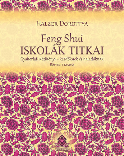 Halzer Dorottya - Feng Shui iskolák titkai