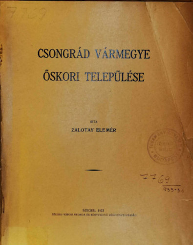 Zalotay Elem�r - Csongr�d v�rmegye �skori telep�l�se