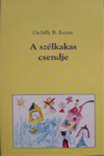 Gy�rffy B. Eszter - A sz�lkakas csendje