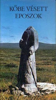 K�pes G�za - K�be v�sett eposzok-az Orkon �s Tola foly�k ment�n