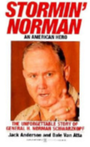 Jack Anderson Dale Van Atta - Stormin' Norman - An American Hero: Life of Norman Schwarzkopf