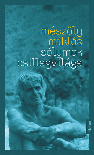 Mészöly Miklós - Sólymok csillagvilága