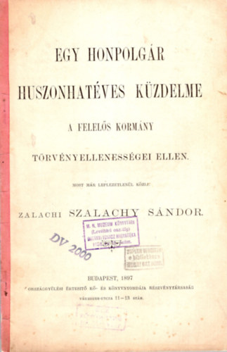 Szalachy Sndor - Egy honpolgr huszonhatves kzdelme - A felels kormny trvnyellenessgei ellen