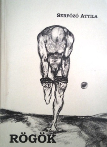 Serf�z� Attila - R�g�k