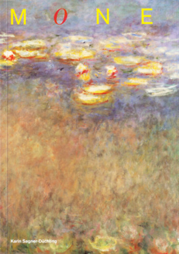 Karin Sagner-Dchting - Claude Monet