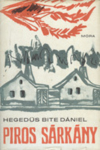 Heged�s Bite D�niel - Piros s�rk�ny