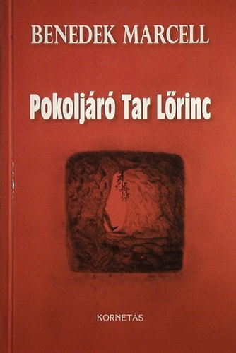 Benedek Marcell - Pokoljáró Tar Lőrinc