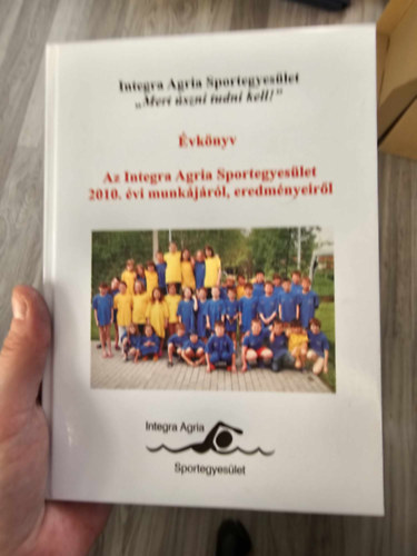 �vk�nyv az Integra Agria Sportegyes�let 2010. �vi munk�j�r�l, eredm�nyeir�l