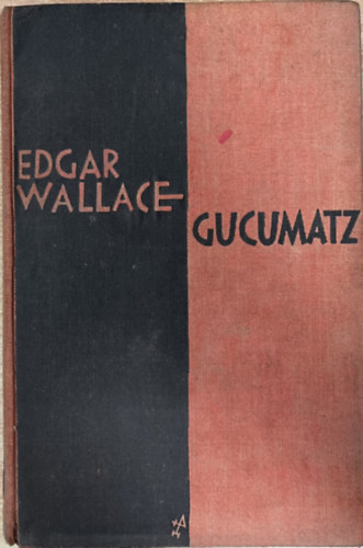 Edgar Wallace - Gucumatz. The Feathered Serpent