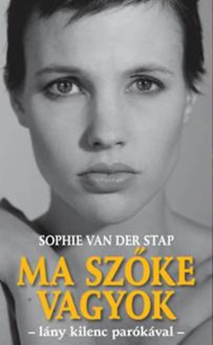 Sophie van der Stap - Ma szke vagyok - lny kilenc parkval -