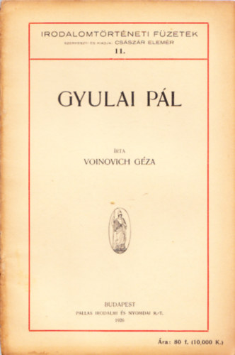 Voinovich G�za - Gyulai P�l (Irodalomt�rt�neti f�zetek 11.)