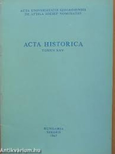 M�rei Gyula - Acta Historica Tomus XXXVII.